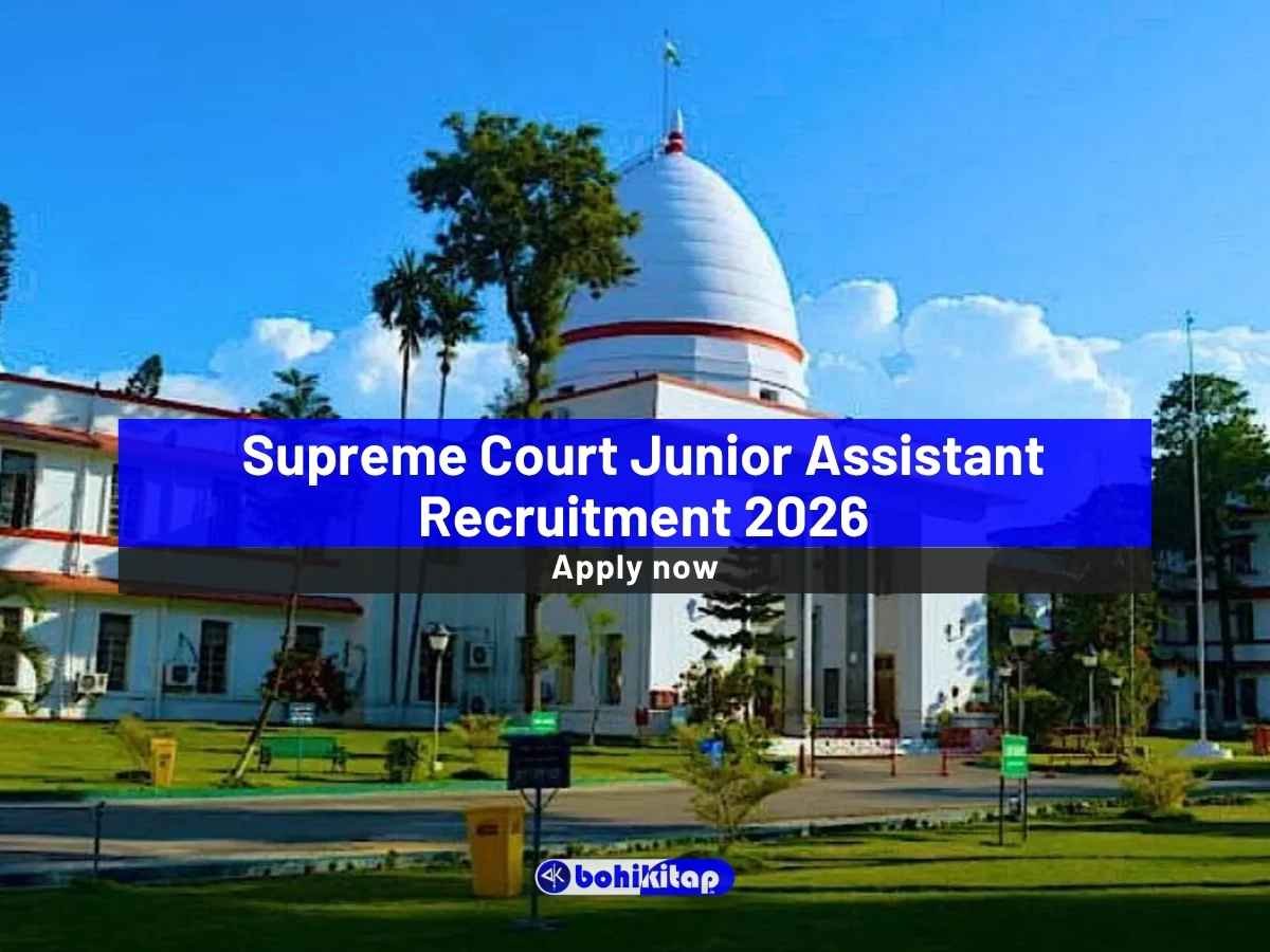 Supreme Court Junior Assistant Recruitment 2026: Apply Online For 250 Vacancies - Bohikitap Supreme Court Junior Assistant Recruitment 2026